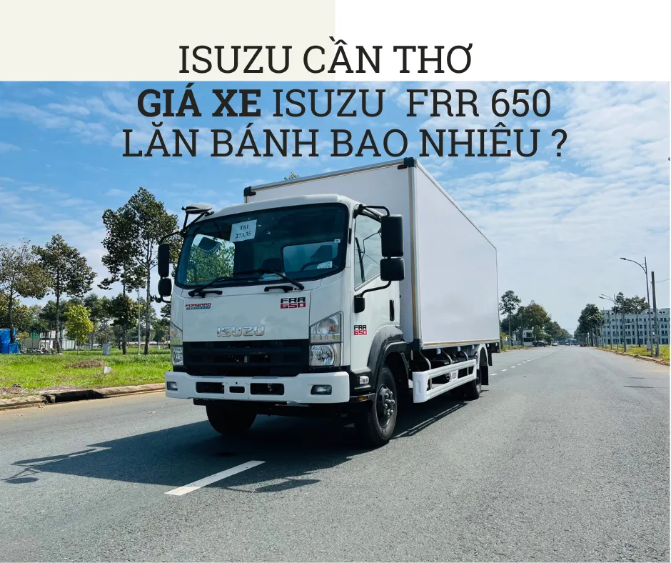 Cập nhật giá xe tải Isuzu FRR 650 6T5 lăn bánh tháng 09/2026